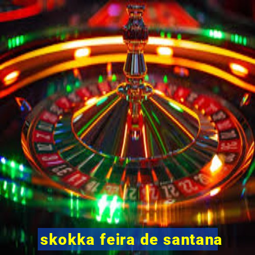 skokka feira de santana